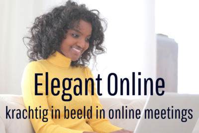 Elegant Online - krachtig in beeld in online meetings